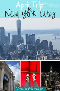 April Trip to New York City. Pinterest. Vivacious Views